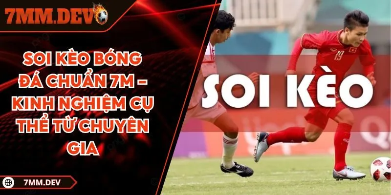 Soi kèo bóng đá chuẩn 7M